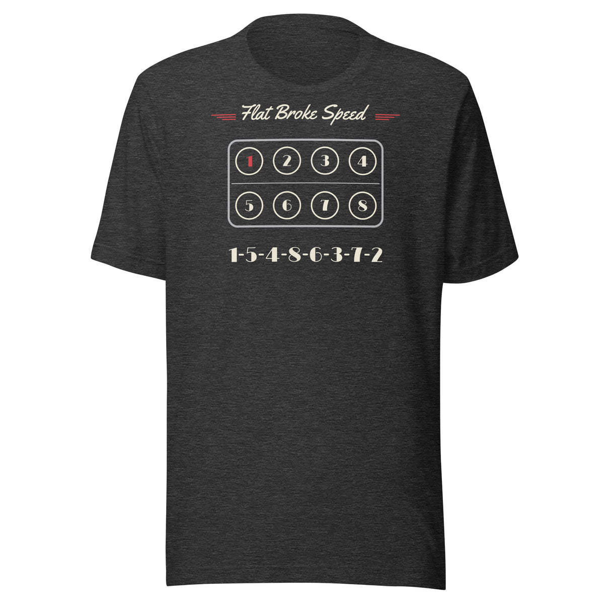 Flat Broke Speed flathead V8 cylinder map firing order t-shirt, Dark Grey Heather, front